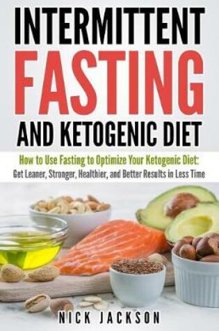 Cover of Intermittent Fasting and Ketogenic Diet