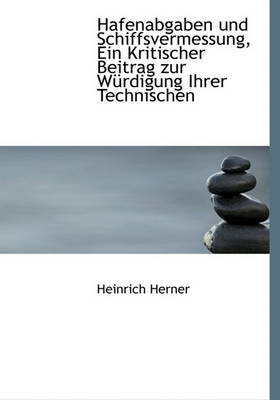 Book cover for Hafenabgaben Und Schiffsvermessung, Ein Kritischer Beitrag Zur Wurdigung Ihrer Technischen