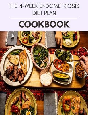 Book cover for The 4-week Endometriosis Diet Plan Cookbook