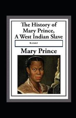 Book cover for The History of Mary Prince, a West Indian Slave Illustrated