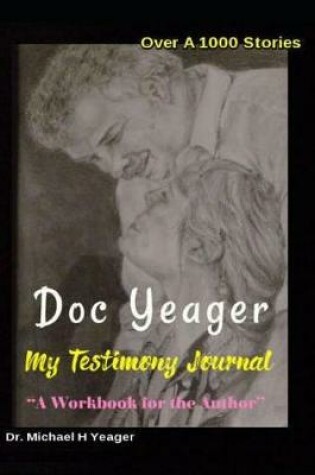 Cover of Doc Yeager My Testimony Journal