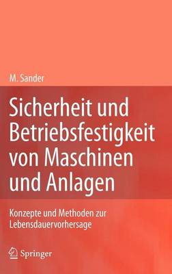 Book cover for Sicherheit Und Betriebsfestigkeit Von Maschinen Und Anlagen: Konzepte Und Methoden Zur Lebensdauervorhersage