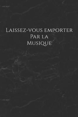 Book cover for Laissez-vous emporter par la musique