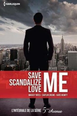 Cover of Save Me - Scandalize Me - Love Me