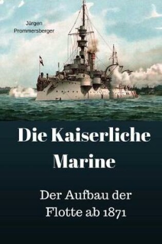 Cover of Die Kaiserliche Marine