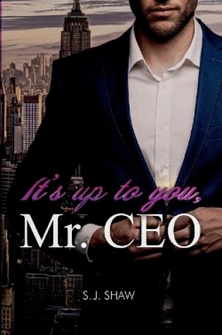 Cover of It´s up to you, Mr. CEO