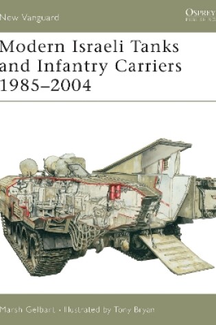 Cover of Modern Israeli Tanks and Infantry Carriers 1985-2004