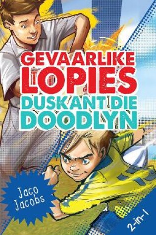 Cover of Gevaarlike lopies en Duskant die doodlyn 2-in-1