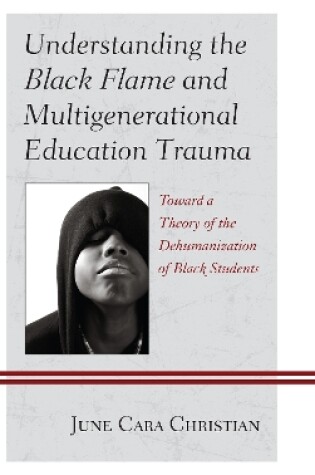 Cover of Understanding the Black Flame and Multigenerational Education Trauma