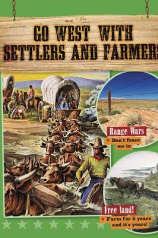Cover of Go West with Settlers and Farmers