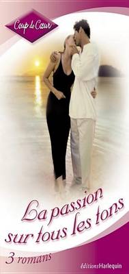 Book cover for La Passion Sur Tous Les Tons (Harlequin Coup de Coeur)
