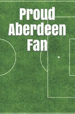 Cover of Proud Aberdeen Fan