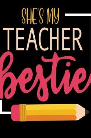 Cover of She's My Teacher Bestie