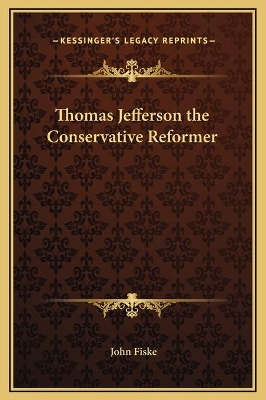 Book cover for Thomas Jefferson the Conservative Reformer