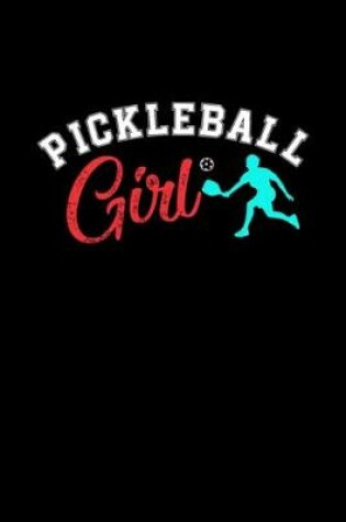 Cover of Pickleball Girl funny gift for women girls