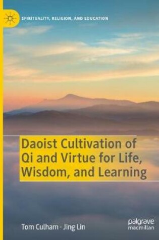 Cover of Daoist Cultivation of Qi and Virtue for Life, Wisdom, and Learning