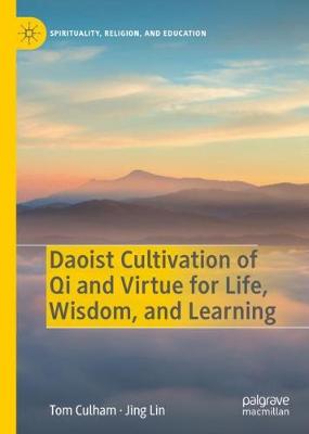 Book cover for Daoist Cultivation of Qi and Virtue for Life, Wisdom, and Learning