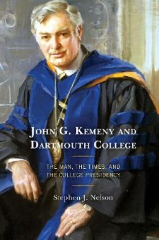 Cover of John G. Kemeny and Dartmouth College