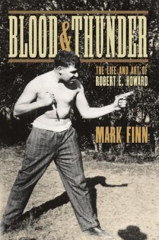 Cover of Blood and Thunder: The Life and Art of Robert E. Howard