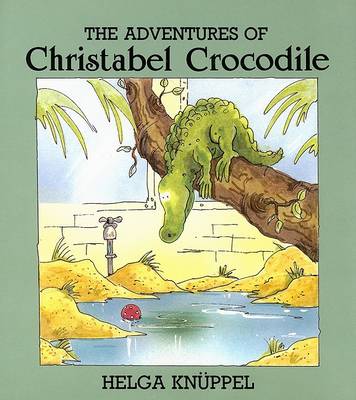 Book cover for The Adventures of Christabel Crocodile