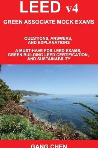 Cover of LEED v4 GREEN ASSOCIATE MOCK EXAMS