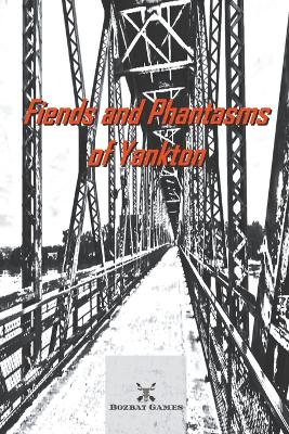 Cover of Fiends and Phantasms of Yankton