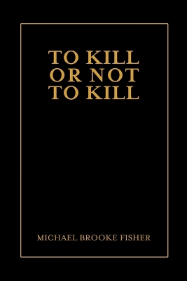 Book cover for To Kill or Not to Kill