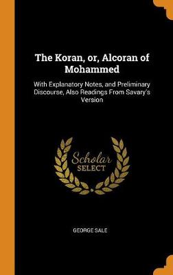 Book cover for The Koran, Or, Alcoran of Mohammed