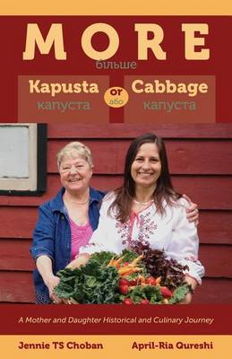 Book cover for More Kapusta or Cabbage - A Mother and Daughter Historical and Culinary Journey