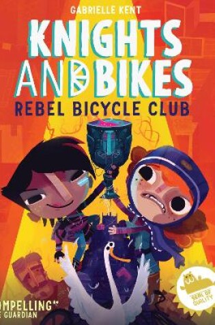 Cover of KNIGHTS AND BIKES: THE REBEL BICYCLE CLUB