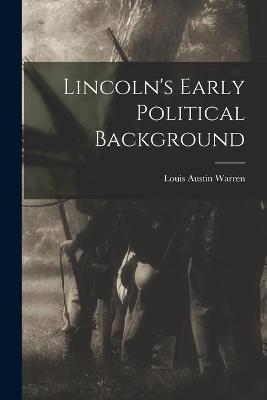 Book cover for Lincoln's Early Political Background