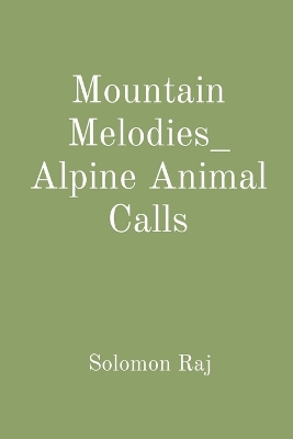 Book cover for Mountain Melodies_ Alpine Animal Calls