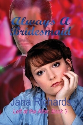 Cover of Always a Bridesmaid