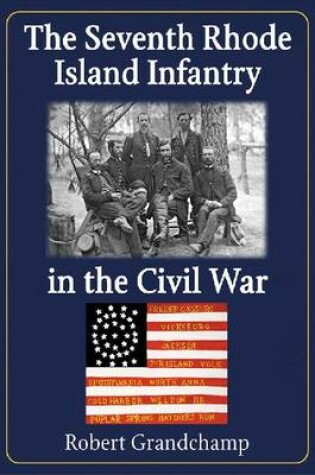 Cover of The Seventh Rhode Island Infantry in the Civil War