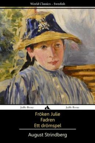 Cover of Fröken Julie/Fadren/Ett dromspel