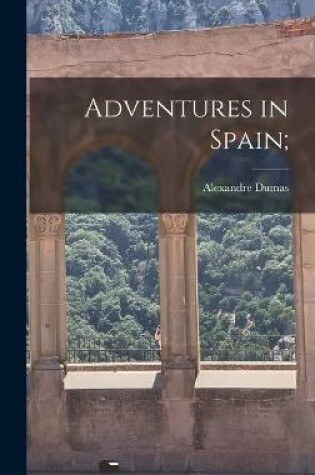 Cover of Adventures in Spain;