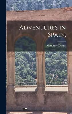Book cover for Adventures in Spain;