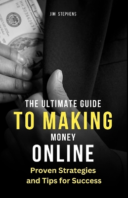 Book cover for The Ultimate Guide to Making Money Online