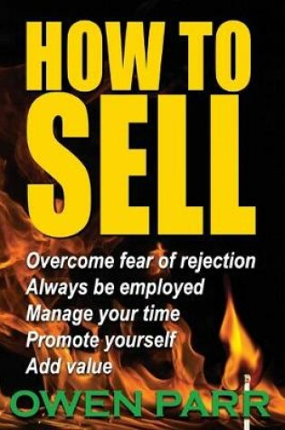 Cover of HOW To Sell Overcome Fear of Rejection
