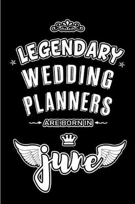 Book cover for Legendary Wedding Planners are born in June