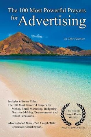 Cover of Prayer the 100 Most Powerful Prayers for Advertising - With 6 Bonus Books to Pray for Money, Email Marketing, Budgeting, Decision Making, Empowerment & Instant Persuasion