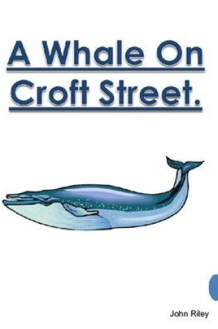 Cover of A Whale On Croft Street
