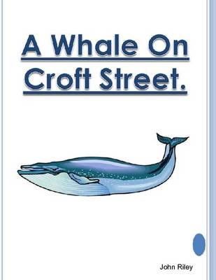 Book cover for A Whale On Croft Street