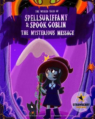 Book cover for Spellsuriffany & Spook Goblin - The Mysterious Message