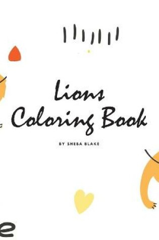 Cover of Lions Coloring Book for Children (8.5x8.5 Coloring Book / Activity Book)