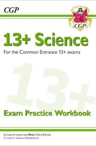 Cover of 13+ Science Exam Practice Workbook for the Common Entrance Exams