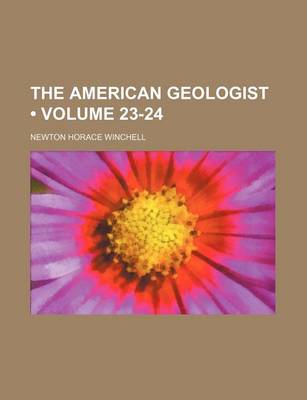 Book cover for The American Geologist (Volume 23-24)