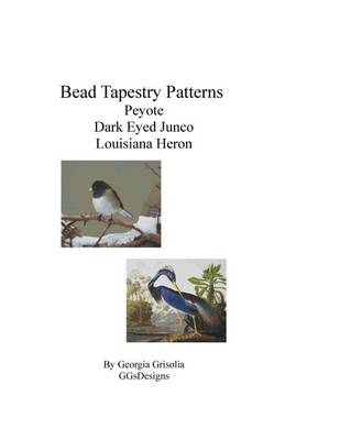 Book cover for Bead Tapestry Patterns Peyote Dark Eyed Junco Louisiana Heron