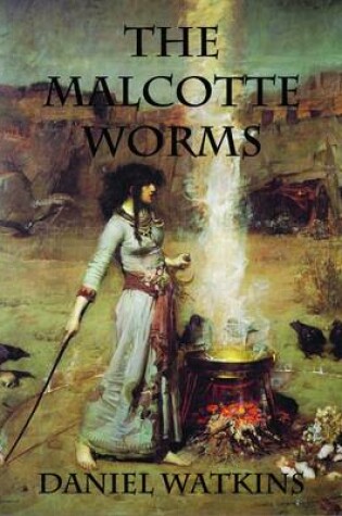Cover of The Malcotte Worms