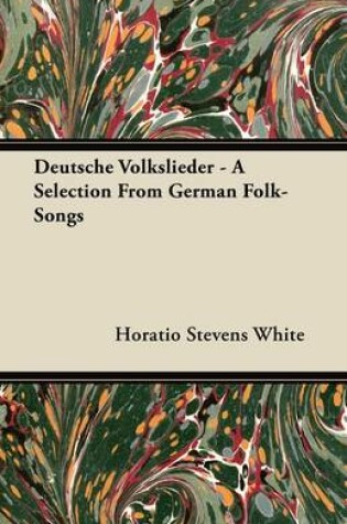 Cover of Deutsche Volkslieder - A Selection From German Folk-Songs